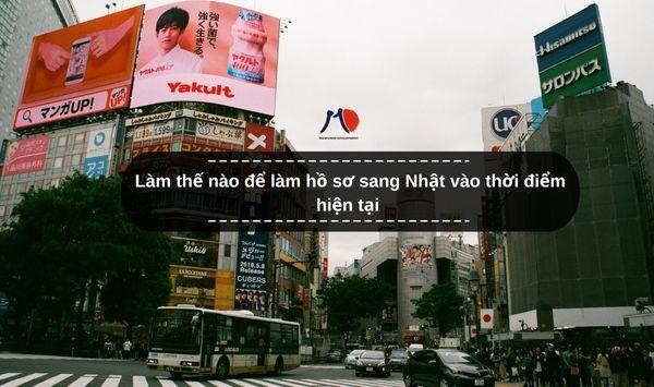 Làm thế nào để làm hồ sơ sang Nhật vào thời điểm hiện tại