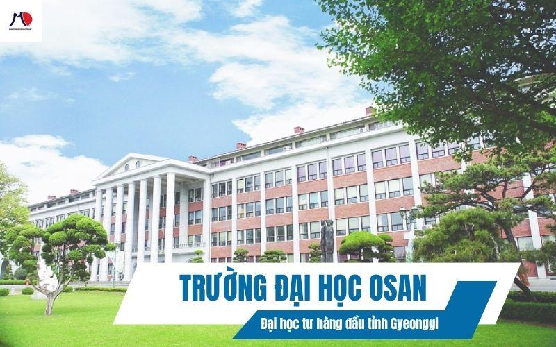 Du học Đại học Osan Hàn Quốc - Trường Đại học top đầu tỉnh Gyeonggi