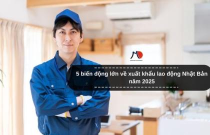 5 biến động lớn về xuất khẩu lao động Nhật Bản năm 2025