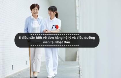 5 điều cần biết về đơn hàng hộ lý và điều dưỡng viên tại Nhật Bản