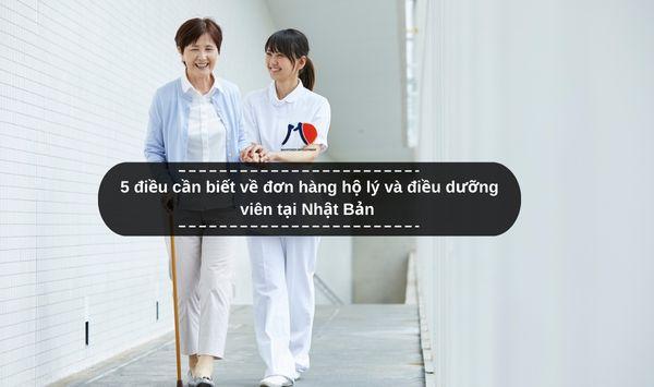 5 điều cần biết về đơn hàng hộ lý và điều dưỡng viên tại Nhật Bản