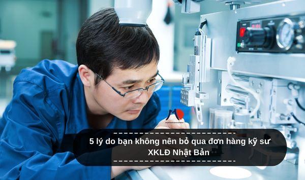 5 lý do bạn không nên bỏ qua đơn hàng kỹ sư XKLĐ Nhật Bản