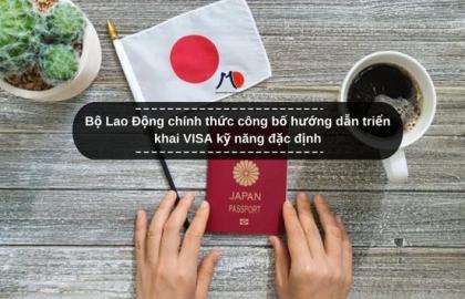 Bộ Lao Động chính thức công bố hướng dẫn triển khai VISA kỹ năng đặc định