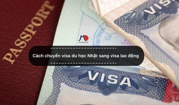 Cách chuyển visa du học Nhật sang visa lao động