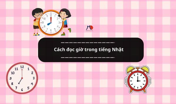 Cách đọc giờ trong tiếng Nhật