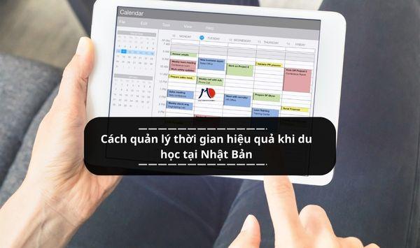 Cách quản lý thời gian hiệu quả khi du học tại Nhật Bản
