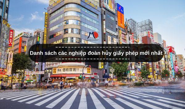 Cập nhật danh sách các nghiệp đoàn hủy giấy phép mới nhất