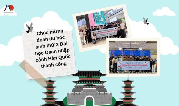 Chúc mừng đoàn du học sinh thứ 2 Đại học Osan nhập cảnh Hàn Quốc thành công