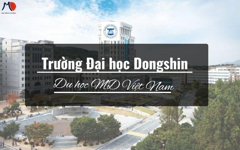 Đại học Dongshin Hàn Quốc – Trường visa thẳng học phí thấp