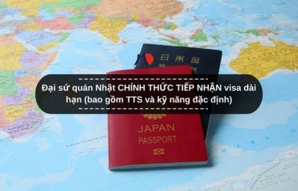 Đại sứ quán Nhật CHÍNH THỨC TIẾP NHẬN visa dài hạn (bao gồm TTS và kỹ năng đặc định)