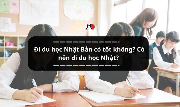 Đi du học Nhật Bản có tốt không? Có nên đi du học Nhật?