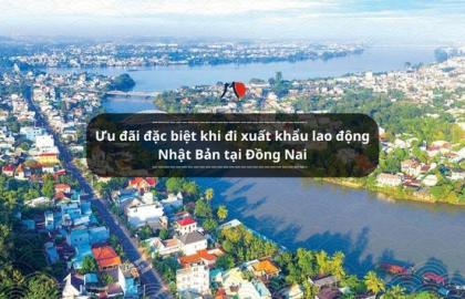 Ưu đãi đặc biệt khi đi xuất khẩu lao động Nhật Bản tại Đồng Nai