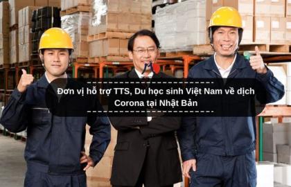 Đơn vị hỗ trợ TTS, Du học sinh Việt Nam về dịch Corona tại Nhật Bản