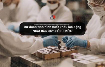 Dự đoán tình hình xuất khẩu lao động Nhật Bản 2025 CÓ GÌ MỚI?
