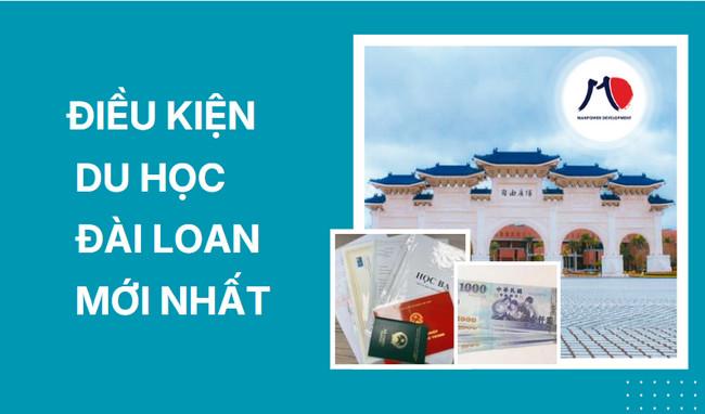 ĐIỀU KIỆN DU HỌC ĐÀI LOAN MỚI NHẤT - Cập nhật chi tiết từ A–Z