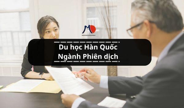Du học Hàn Quốc Ngành Phiên dịch