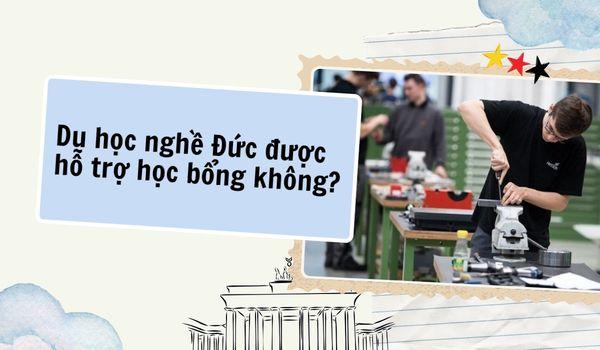Du học nghề Đức được hỗ trợ học bổng không?