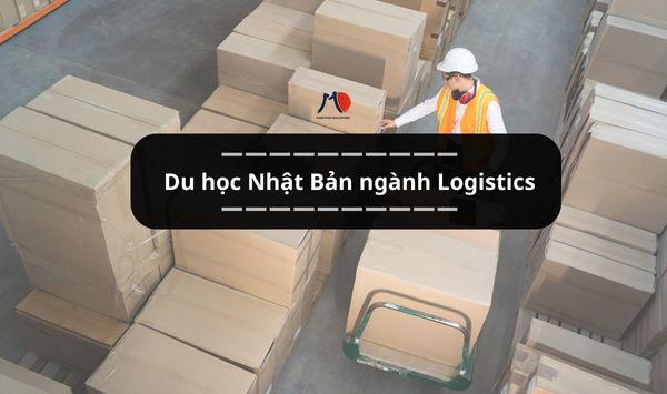 Du học Nhật Bản ngành Logistics - Ngành học “xương sống” hiện nay