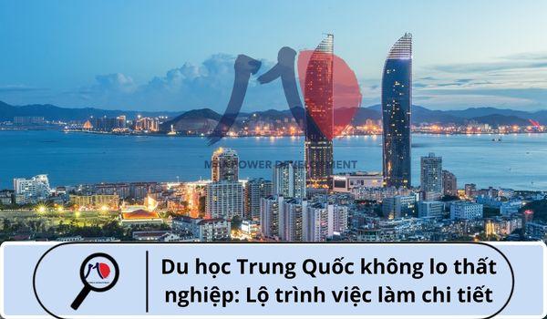 Du học Trung Quốc xong không lo thất nghiệp: Lộ trình việc làm chi tiết