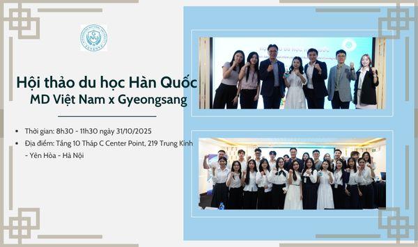 MD Việt Nam tổ chức Hội thảo Du học Hàn Quốc 2025 cùng Đại học Quốc gia Gyeongsang