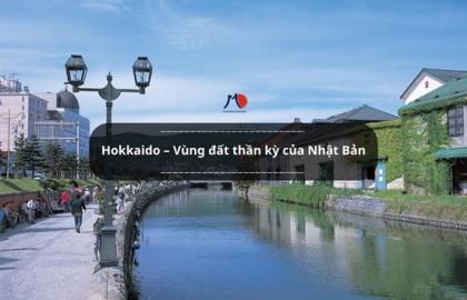 Hokkaido – Vùng đất thần kỳ của Nhật Bản
