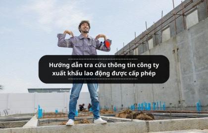 Hướng dẫn tra cứu thông tin công ty xuất khẩu lao động được cấp phép