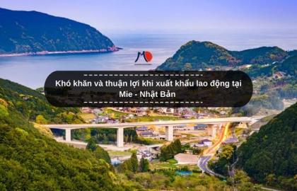 Khó khăn và thuận lợi khi xuất khẩu lao động tại Mie - Nhật Bản
