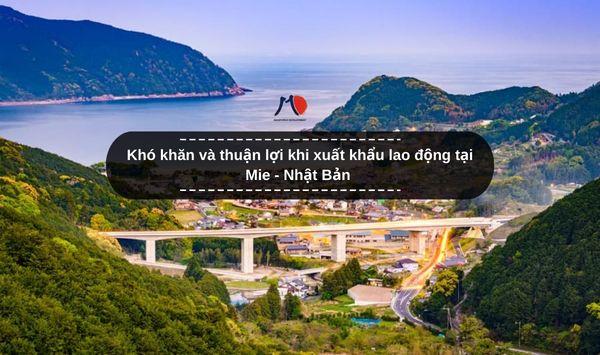 Khó khăn và thuận lợi khi xuất khẩu lao động tại Mie - Nhật Bản