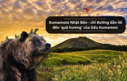 Kumamoto Nhật Bản - chỉ đường dẫn lối đến 'quê hương' của Gấu Kumamon