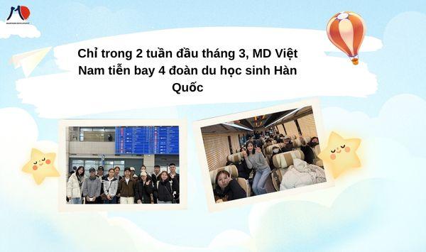 MD Việt Nam tiễn bay 4 đoàn du học sinh Hàn Quốc chỉ trong tháng 3