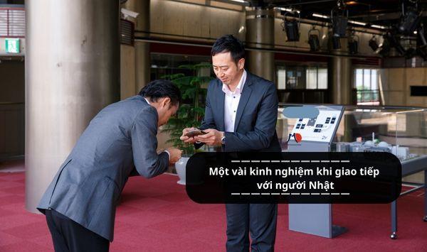 Một vài kinh nghiệm khi giao tiếp với người Nhật