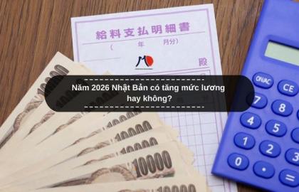 Năm 2026 Nhật Bản có tăng mức lương hay không?