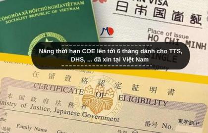Nâng thời hạn COE lên tới 6 tháng dành cho TTS, DHS, ... đã xin tại Việt Nam