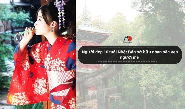 Người đẹp 16 tuổi Nhật Bản sở hữu nhan sắc vạn người mê