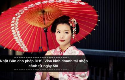 Nhật Bản cho phép DHS, Visa kinh doanh tái nhập cảnh từ ngày 5/8
