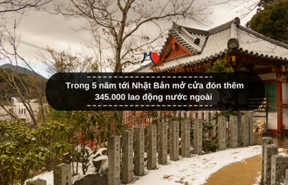 Trong 5 năm tới Nhật Bản mở cửa đón thêm 345.000 lao động nước ngoài