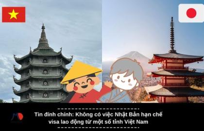 Tin đính chính: Không có việc Nhật Bản hạn chế visa lao động từ một số tỉnh Việt Nam