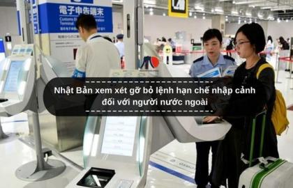 Nhật Bản xem xét gỡ bỏ lệnh hạn chế nhập cảnh đối với người nước ngoài