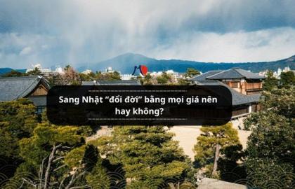 Sang Nhật “đổi đời” bằng mọi giá nên hay không?