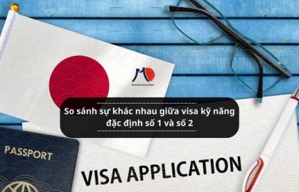 So sánh sự khác nhau giữa visa kỹ năng đặc định số 1 và số 2