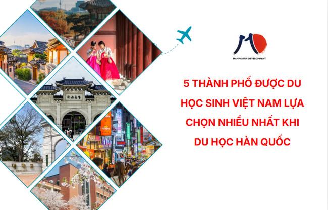 5 Thành Phố Được Du Học Sinh Việt Nam Lựa Chọn Khi Du Học Hàn Quốc