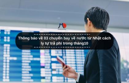 Thông báo về 03 chuyến bay về nước từ Nhật cách ly tự trả phí trong tháng10