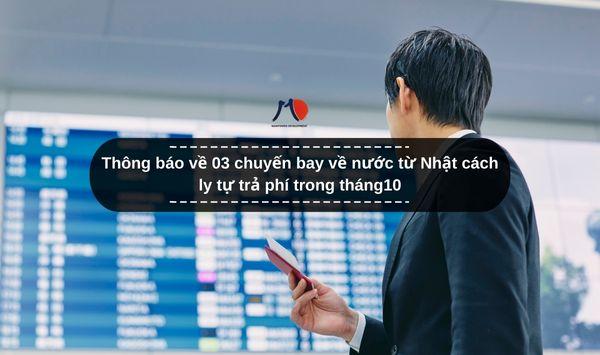 Thông báo về 03 chuyến bay về nước từ Nhật cách ly tự trả phí trong tháng10