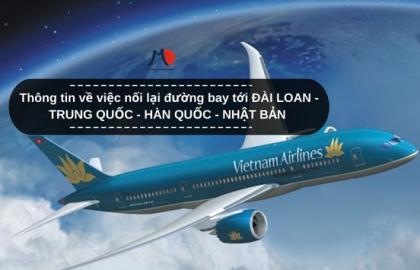Thông tin về việc nối lại đường bay tới ĐÀI LOAN - TRUNG QUỐC - HÀN QUỐC - NHẬT BẢN