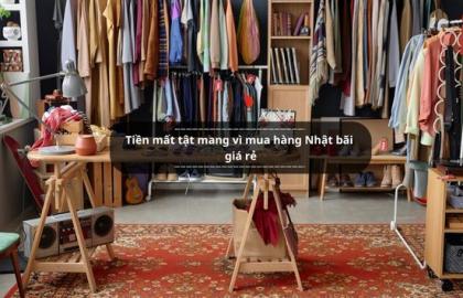Tiền mất tật mang vì mua hàng Nhật bãi giá rẻ