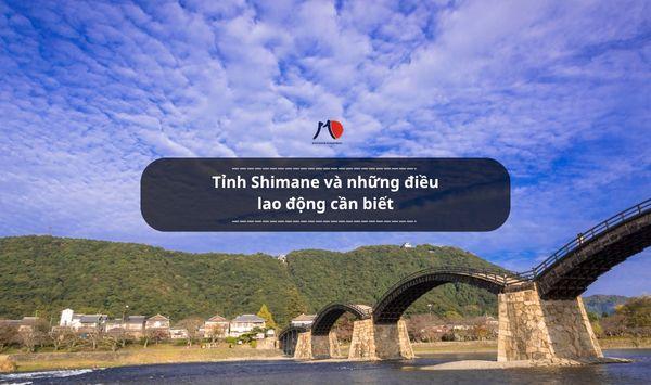 Tỉnh Shimane và những điều lao động cần biết