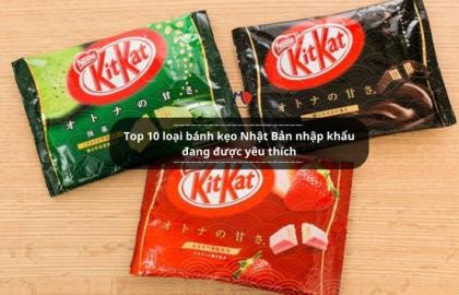 Top 10 loại bánh kẹo Nhật Bản nhập khẩu đang được yêu thích