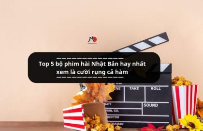 Top 5 bộ phim hài Nhật Bản hay nhất xem là cười rụng cả hàm