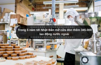 Trong 5 năm tới Nhật Bản mở cửa đón thêm 345.000 lao động nước ngoài
