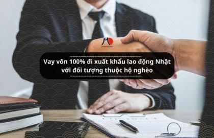 Vay vốn 100% đi xuất khẩu lao động Nhật với đối tượng thuộc hộ nghèo